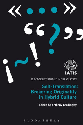SelfTranslation Brokering Originality in Hybrid Culture Bloomsbury Studies in Translation