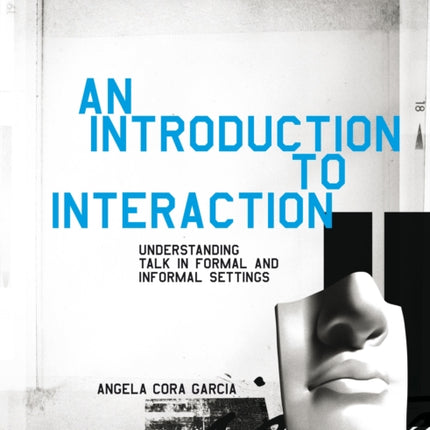 An Introduction to Interaction: Understanding Talk in Formal and Informal Settings