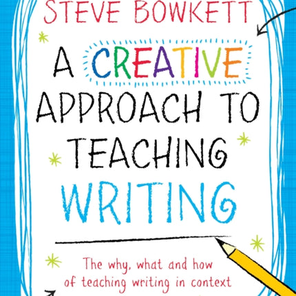 A Creative Approach to Teaching Writing