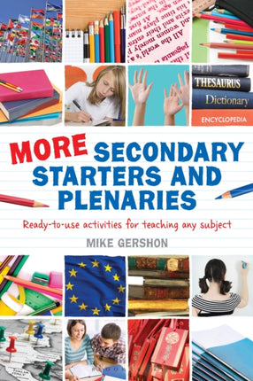 More Secondary Starters and Plenaries: Creative activities, ready-to-use in any subject