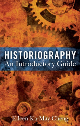 Historiography An Introductory Guide