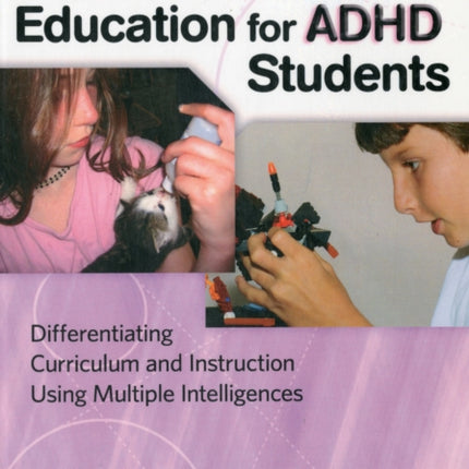 Mindful Education for ADHD Students: Differentiating Curriculum and Instruction using Multiple Intelligences