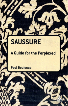 Saussure A Guide For The Perplexed Guides for the