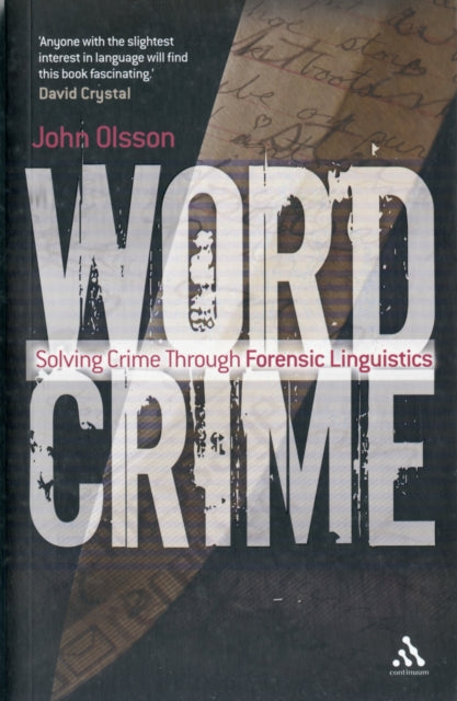 Wordcrime: Solving Crime Through Forensic Linguistics