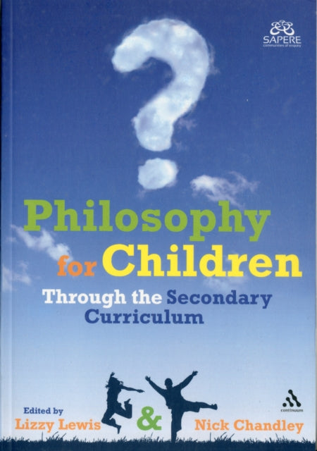 Philosophy for Children Through the Secondary