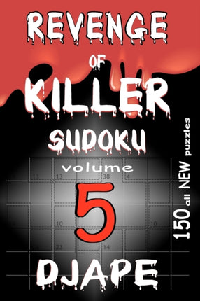 Revenge of Killer Sudoku 5 150 puzzles Revenge of Killer Sudoku Puzzle Books
