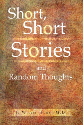 Short Short Stories and Random Thoughts