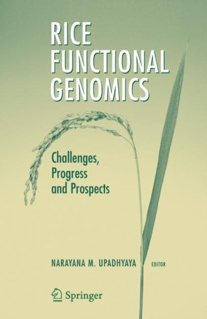 Rice Functional Genomics Challenges Progress and Prospects
