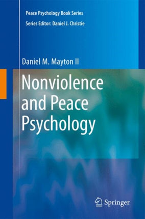 Nonviolence and Peace Psychology Peace Psychology Book Series