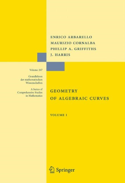 Geometry Of Algebraic Curves Volume I Grundlehren der mathematischen Wissenschaften 267