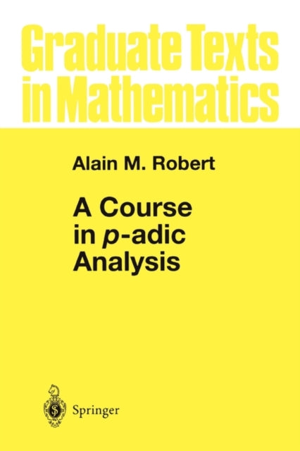 A Course in padic Analysis