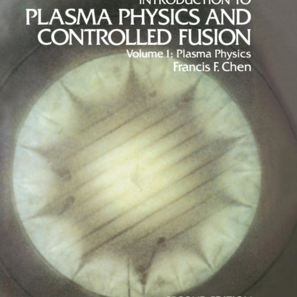 Introduction to Plasma Physics and Controlled Fusion