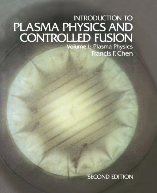 Introduction to Plasma Physics and Controlled Fusion