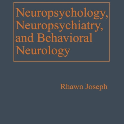 Neuropsychology Neuropsychiatry and Behavioral Neurology