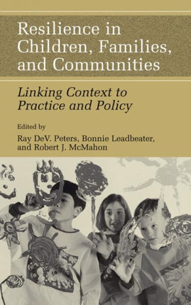 Resilience in Children Families and Communities
