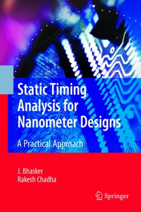 Static Timing Analysis for Nanometer Designs A Practical Approach