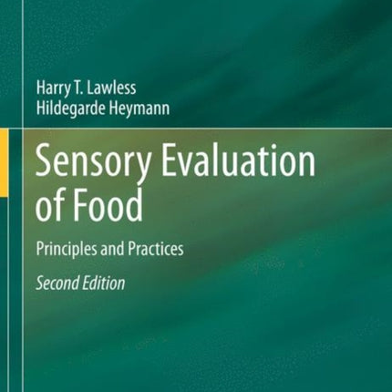 Sensory Evaluation of Food: Principles and Practices