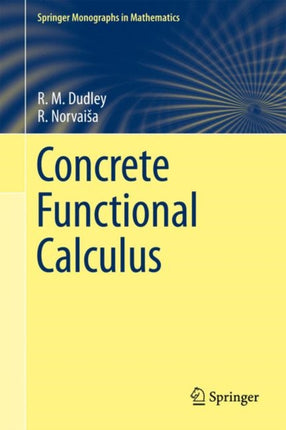Concrete Functional Calculus Springer Monographs in Mathematics