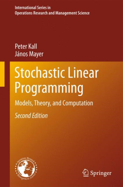 Stochastic Linear Programming Models Theory and Computation International Series in Operations Research  Management Science 156