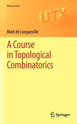 A Course in Topological Combinatorics 0 Universitext