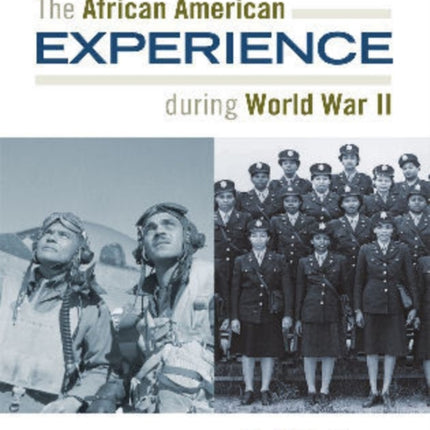 The African American Experience during World War II