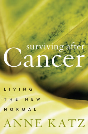 Surviving After Cancer: Living the New Normal