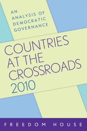 Countries at the Crossroads 2010: An Analysis of Democratic Governance