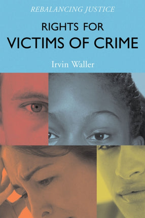 Rights for Victims of Crime: Rebalancing Justice