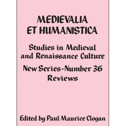 Medievalia et Humanistica, No. 36: Studies in Medieval and Renaissance Culture