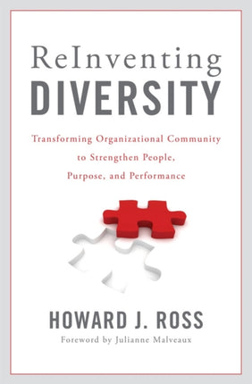 Reinventing Diversity: Transforming Organizational Community to Strengthen People, Purpose, and Performance