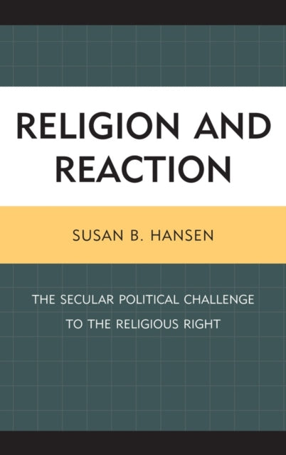 Religion and Reaction: The Secular Political Challenge to the Religious Right