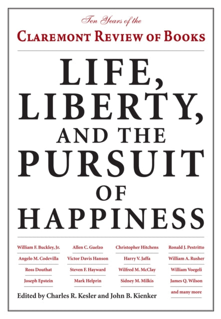 Life, Liberty, and the Pursuit of Happiness: Ten Years of the Claremont Review of Books