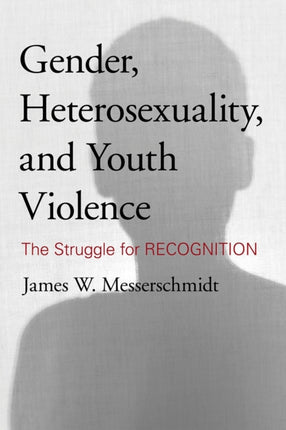 Gender Heterosexuality and Youth Violence