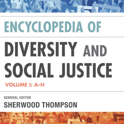 Encyclopedia of Diversity and Social Justice