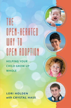 The OpenHearted Way to Open Adoption