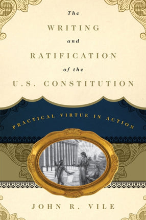 The Writing and Ratification of the U.S.