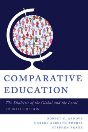 Comparative Education The Dialectic of the Global