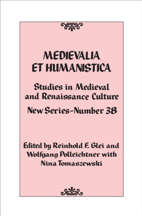 Medievalia et Humanistica, No. 38: Studies in Medieval and Renaissance Culture: New Series