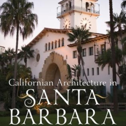 Californian Architecture in Santa Barbara