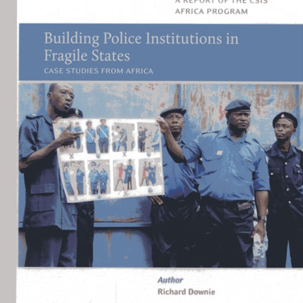 Building Police Institutions in Fragile States