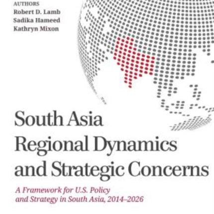 South Asia Regional Dynamics and Strategic