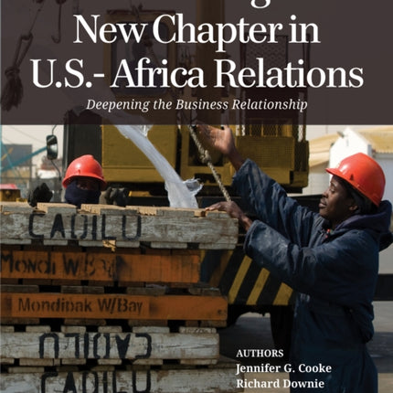 Launching a New Chapter in U.S.-Africa Relations: Deepening the Business Relationship