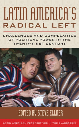 Latin Americas Radical Left
