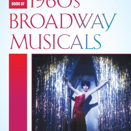 The Complete Book of 1960s Broadway Musicals