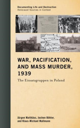 War Pacification and Mass Murder 1939