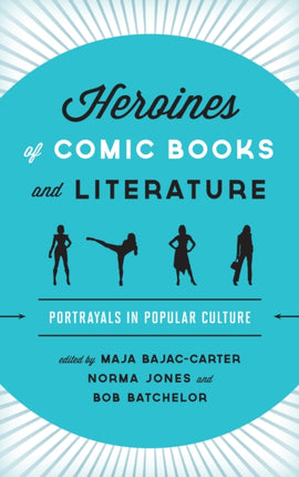 Heroines of Comic Books and Literature