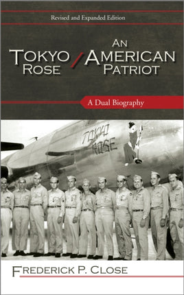 Tokyo Rose  An American Patriot
