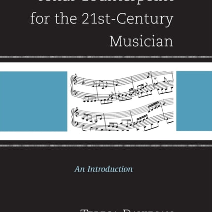 Tonal Counterpoint for the 21stCentury Musician