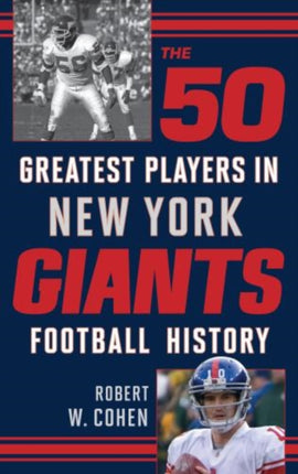 The 50 Greatest Players in New York Giants