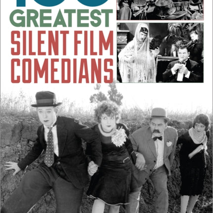 The 100 Greatest Silent Film Comedians